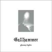 Gallhammer (Jpn) - Gloomy Lights - CD