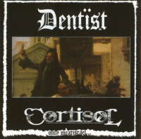 Dentist (Can) / Cortisol (Can) - Only Meat Israel... - CD