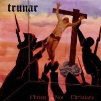 Trunar (Blr) - Christs not Christians - CD