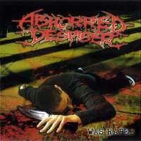Abhorred Despiser (Ind) - Was Raped - CD