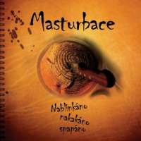 Masturbace (Cze) - Masturbace - Nablinkano, nakakano, spapano - CD