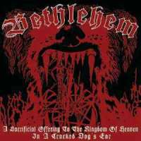 Bethlehem (Ger) - A Sacrificial Offering to the Kingdom of Heaven in a Cracked - CD