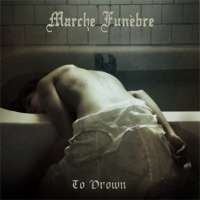 Marche Funebre (Bel) - To Drown - CD