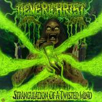 Generichrist (USA) - Strangulation of a Twisted Mind - CD
