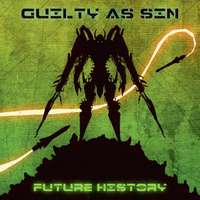 Guilty As Sin (USA) - Future History - digi-CD