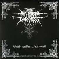 Hymen of Darkness (Mex) - Unholy Total Hate... Fuck You All - CD