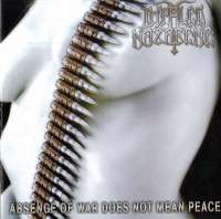 Impaled Nazarene (Fin) - Absence Of War Does Not Mean Peace - CD