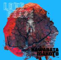 Kawabata Makoto - Love Phase - CD