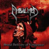 Embalmed (USA) - Brutal Delivery of Vengeance - CD