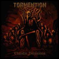 Tormention (Swe) - Chaotic Delusions - CD