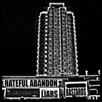 Hateful Abandon (UK) -  Liars/Bastards  - CD