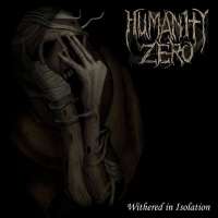 Humanity Zero (Grc) - Withered in Isolation - CD