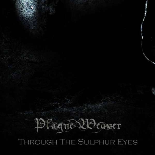 Plague Weaver (Can) - Through the Sulphur Eyes - CD