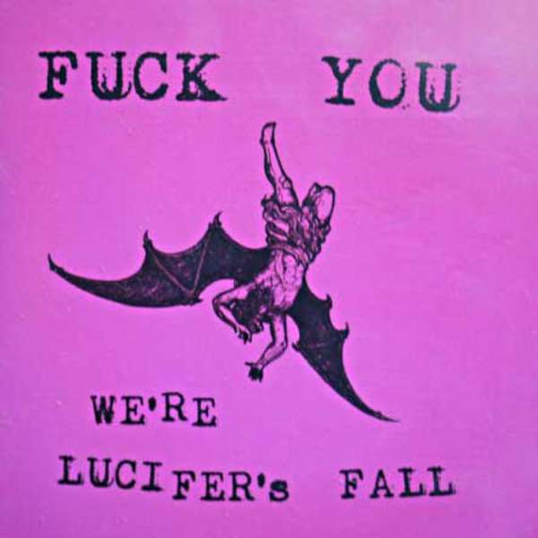 Lucifer's Fall (Aus) - Fuck You We're Lucifer's Fall - CD