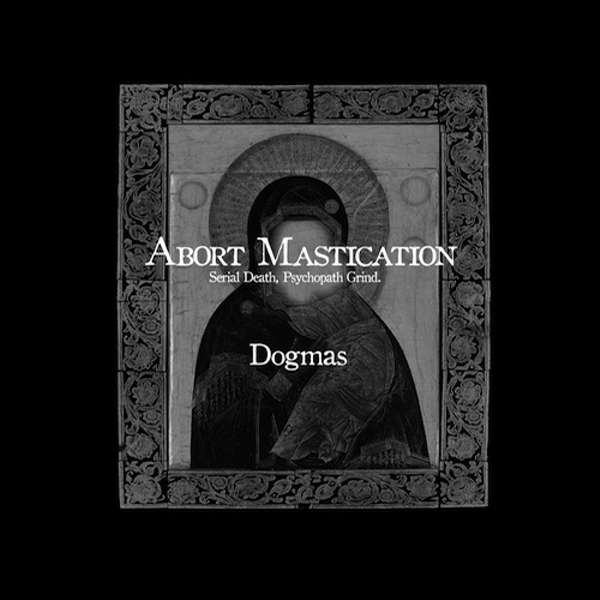 Abort Mastication (Jpn) - Dogmas - CD