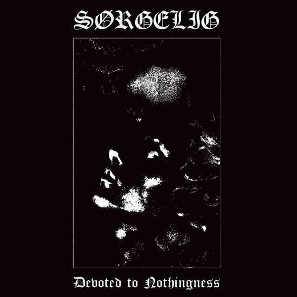 Sorgelig (Grc) - Devoted to Nothingness - CD