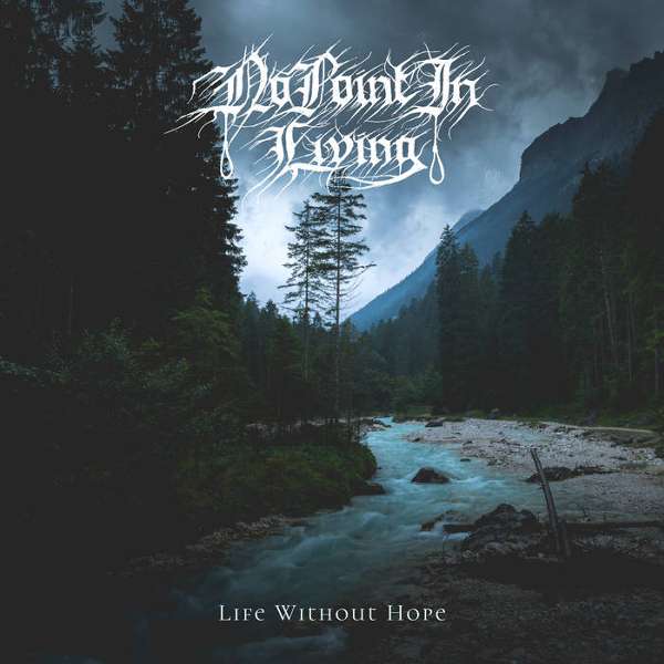 No Point in Living - Life Without Hope - digi-CD