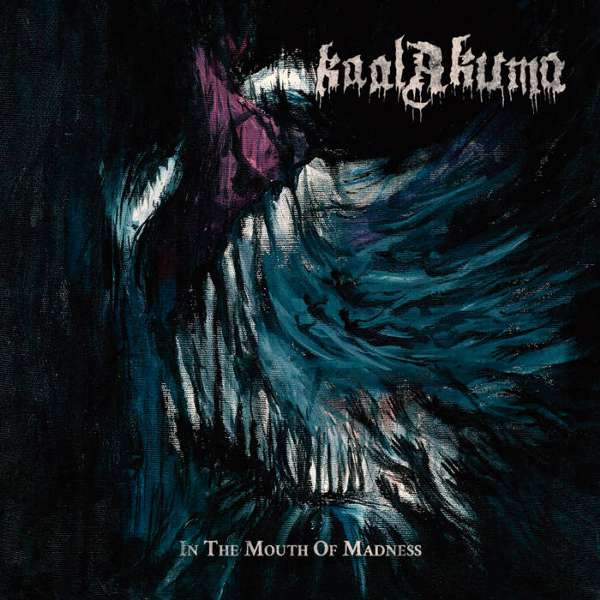 Kaal Akuma (Bgd) - In the Mouth of Madness - CD