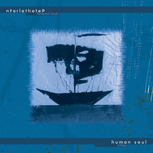 WT005 Nyarlathotep/Human Soul - Funereal Dusk/Indigo - CD
