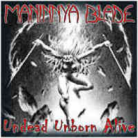 Maninnya Blade (Swe) - Undead, Unborn, Alive... - 2CD