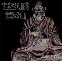 Tzun Tzu (Aus) - Without Zen - MCD