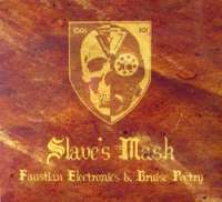 Slave's Mask (Fin) - Faustian Electronics & Bruise Poetry - digi-CD