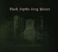 Black Depths Grey Waves - Nightmare Of The Blackened Heart - digi-CD