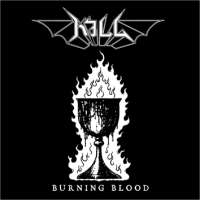 Kill (Swe) - Burning Blood - CD