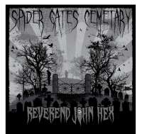 Reverend John Hex (USA) - Spider Gates Cemetery - CD