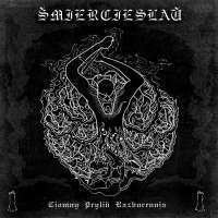 Smiercieslau (Blr) - Dark Tide of Destruction/Calling Darkness - CD