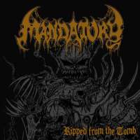 Mandatory (Ger) - Ripped from the Tomb - CD