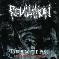 Retaliation (Swe) - Exhuming the Past - 14 Years of Nothing - CD