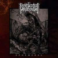 Pestilential Shadows (Aus) - Ephemeral - CD