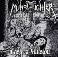 Nunslaughter (USA) - Eastern Illusions - CD