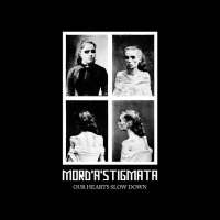 Mord'A'Stigmata (Pol) - Our Hearts Slow Down  - digi-CD