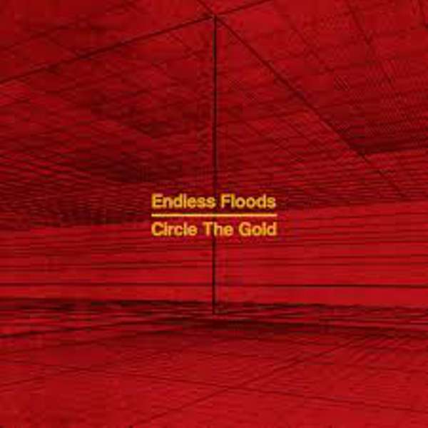 Endless Floods (Fra) - Circle the Gold - CD
