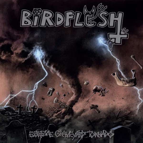 Birdflesh (Swe) - Extreme Graveyard Tornado - CD