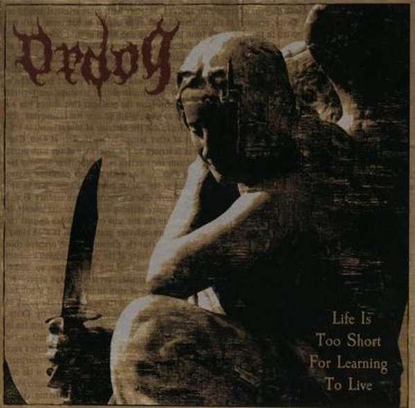 Ordog (Fin) - Life Is Too Short for Learning to Live - CD