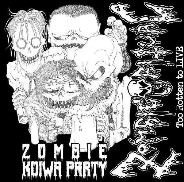 Zombie Ritual (Jpn) - Zombie Koiwa Party - Too Rotten to Live - CD