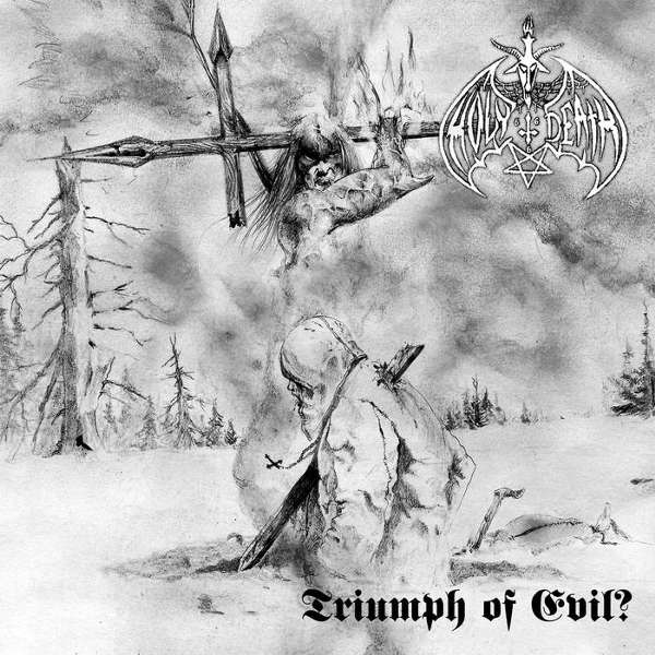 Holy Death (Pol) - Triumph of Evil? - 2CD