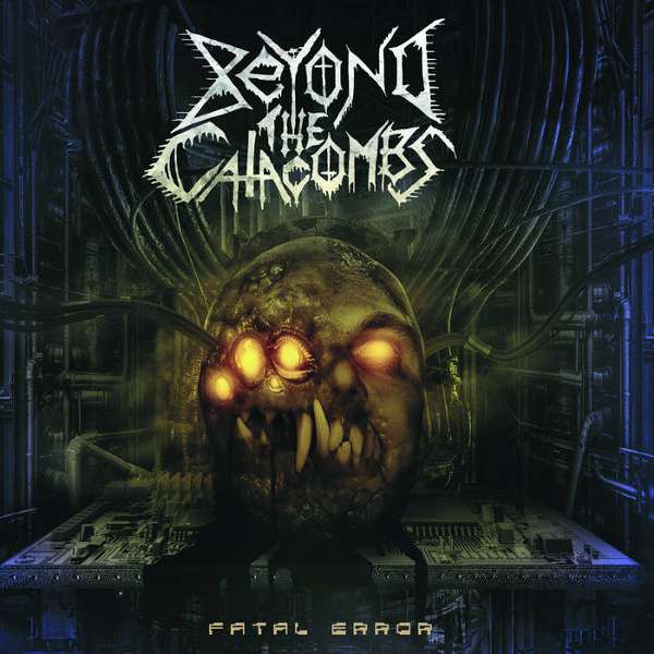 Beyond the Catacombs (Fin) - Fatal Error - CD